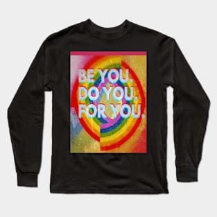 be you. do you. for you. Long Sleeve T-Shirt